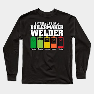 Battery Life Of A Boilermaker Welder Long Sleeve T-Shirt